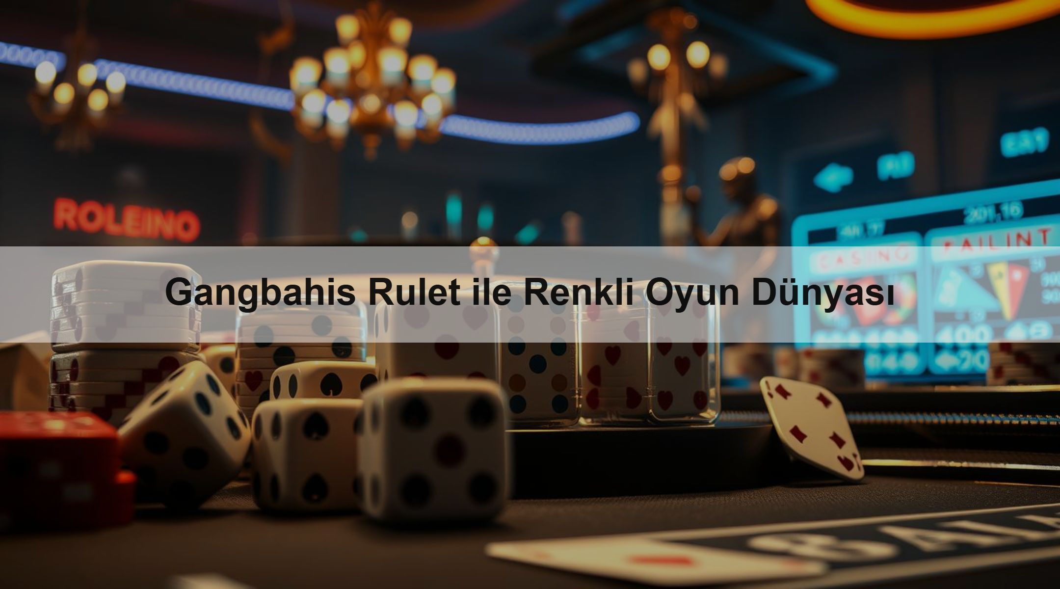 Gangbahis Rulet ile Renkli Oyun Dünyası