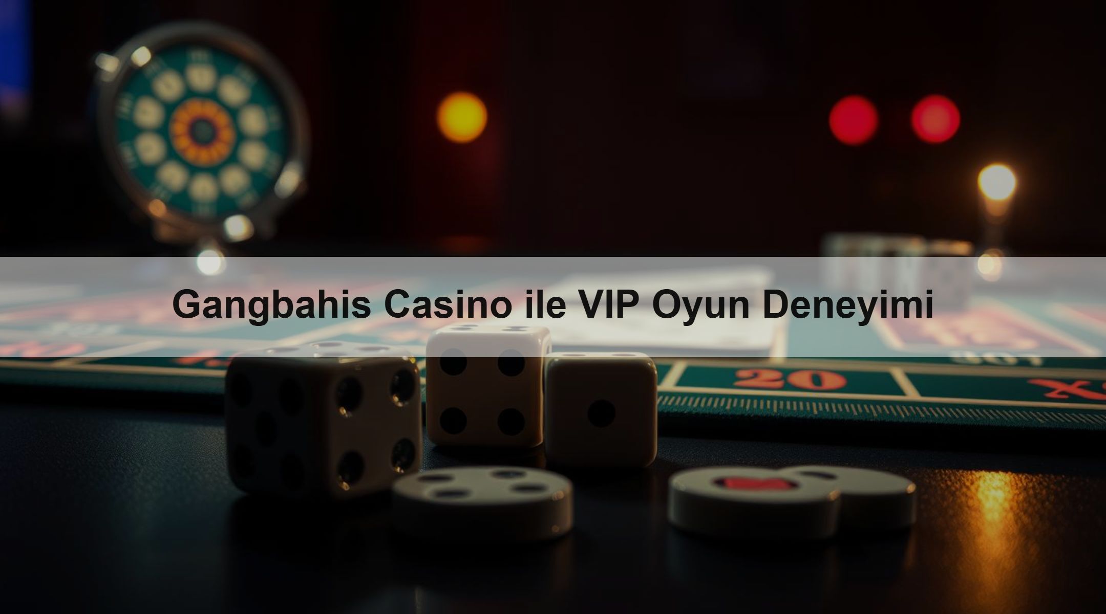 Gangbahis Casino ile VIP Oyun Deneyimi